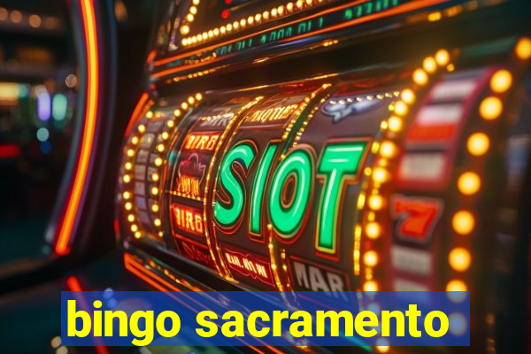 bingo sacramento