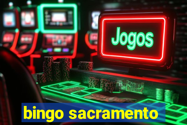 bingo sacramento