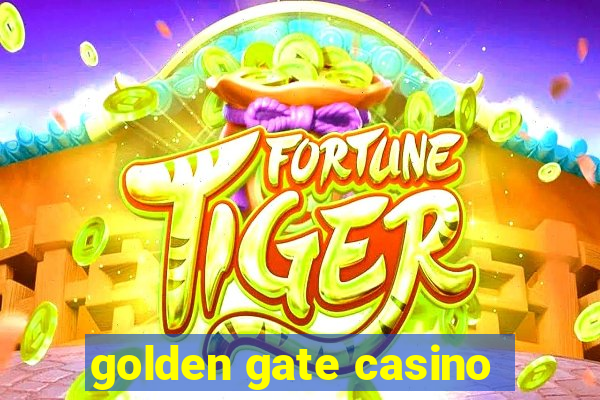 golden gate casino