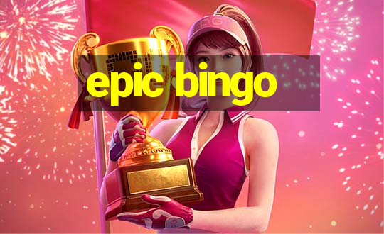 epic bingo