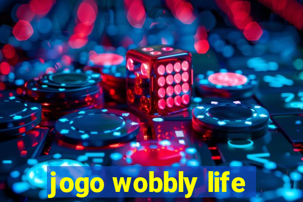 jogo wobbly life