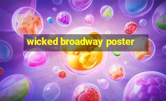 wicked broadway poster