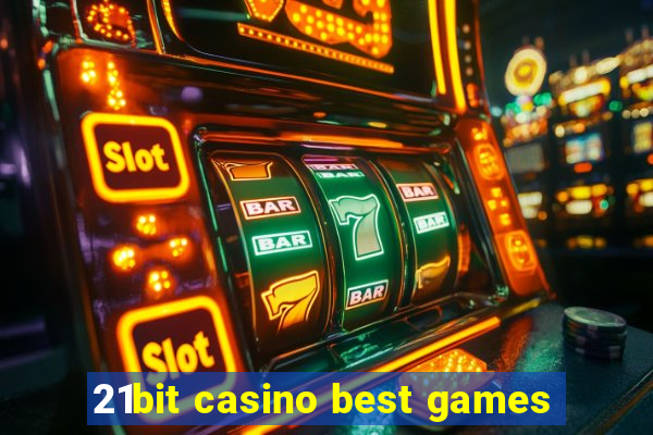 21bit casino best games