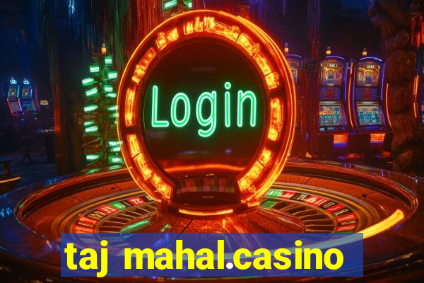 taj mahal.casino