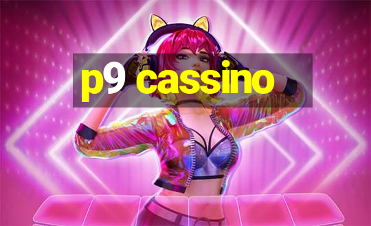 p9 cassino