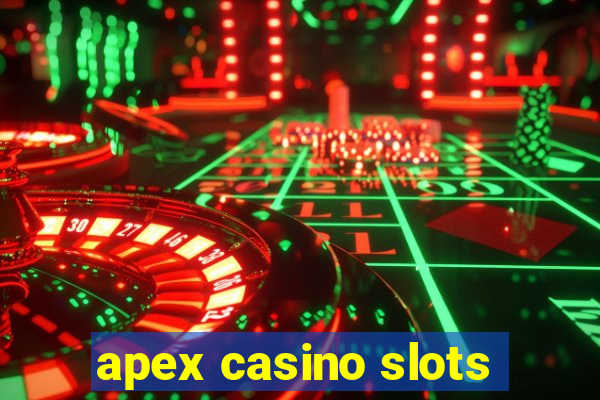 apex casino slots