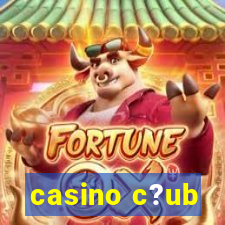 casino c?ub