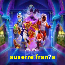 auxerre fran?a