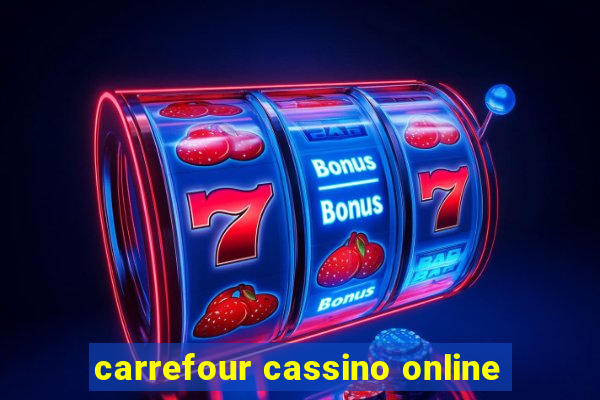 carrefour cassino online