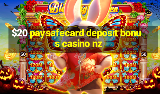 $20 paysafecard deposit bonus casino nz