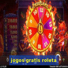 jogos gratis roleta