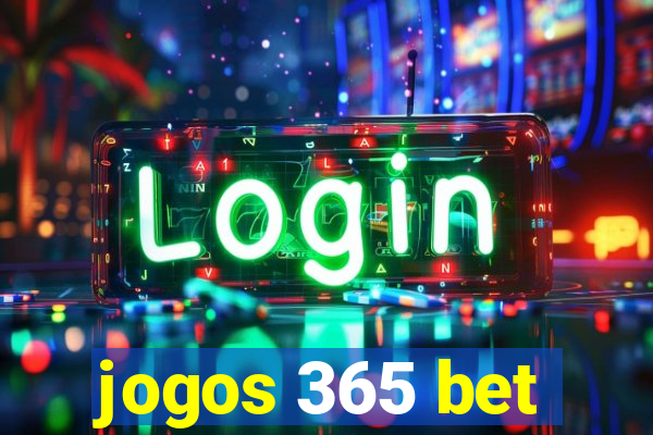 jogos 365 bet