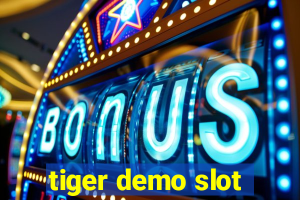 tiger demo slot