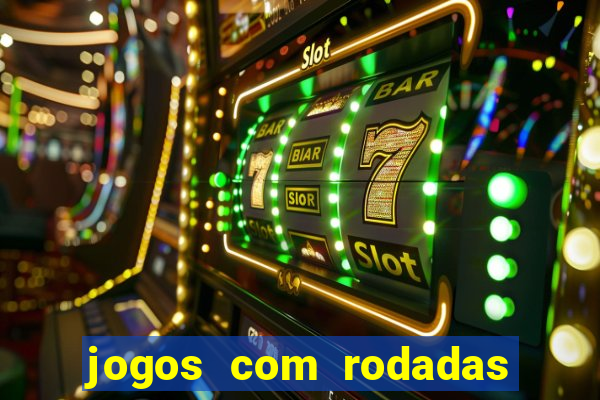 jogos com rodadas grátis sem depósito