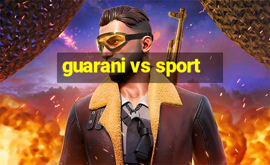 guarani vs sport