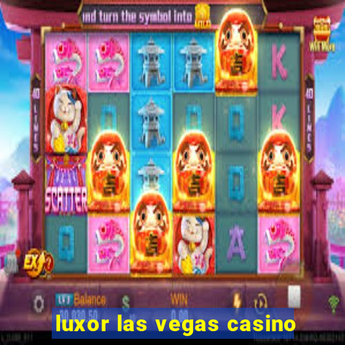 luxor las vegas casino