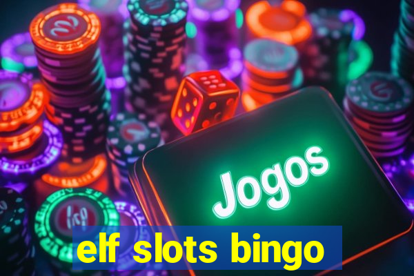 elf slots bingo