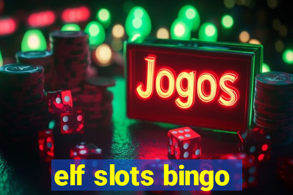 elf slots bingo