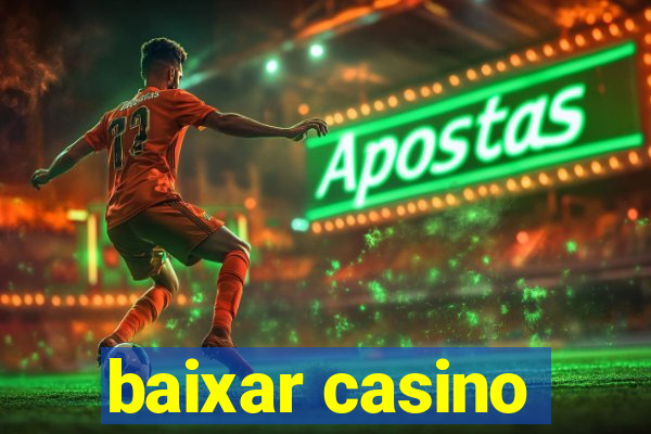 baixar casino