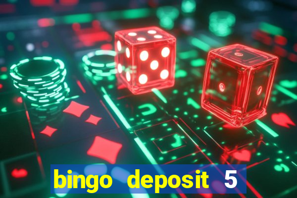 bingo deposit 5 get 25 free