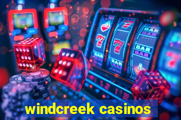 windcreek casinos