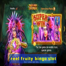 reel fruity bingo slot