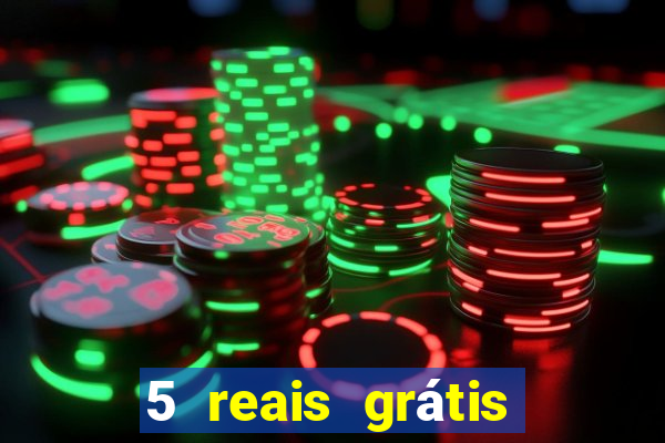 5 reais grátis para apostar slots