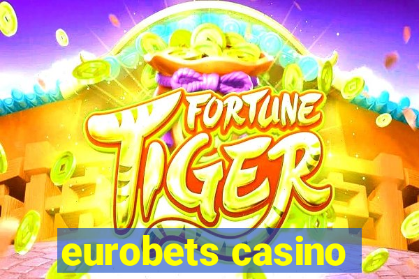 eurobets casino