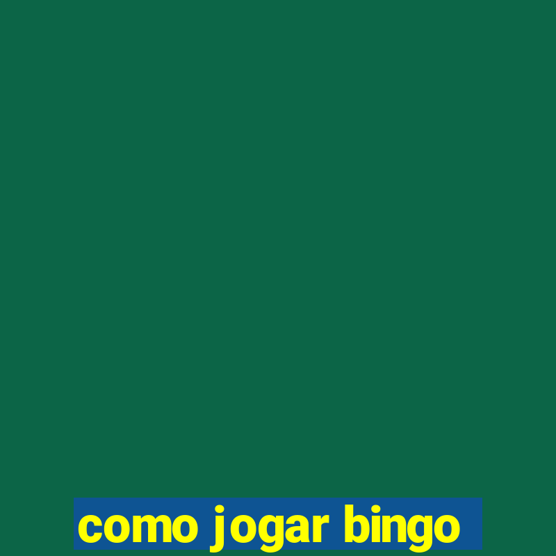 como jogar bingo