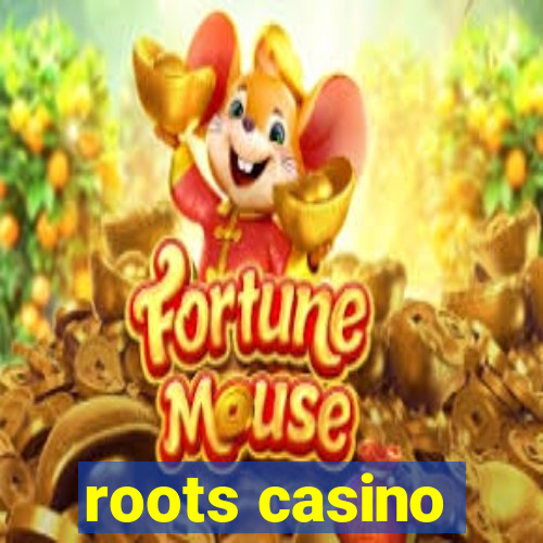 roots casino