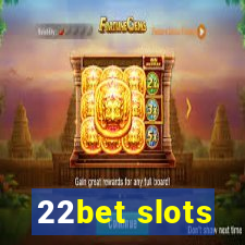 22bet slots