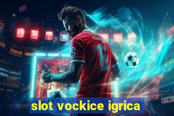 slot vockice igrica