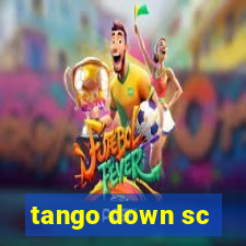 tango down sc