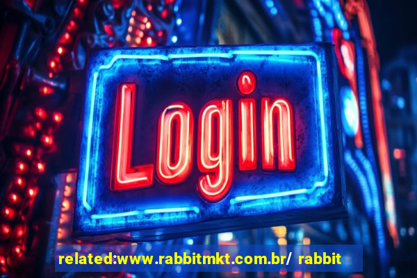 related:www.rabbitmkt.com.br/ rabbit