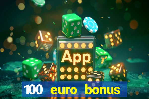 100 euro bonus casino ohne einzahlung