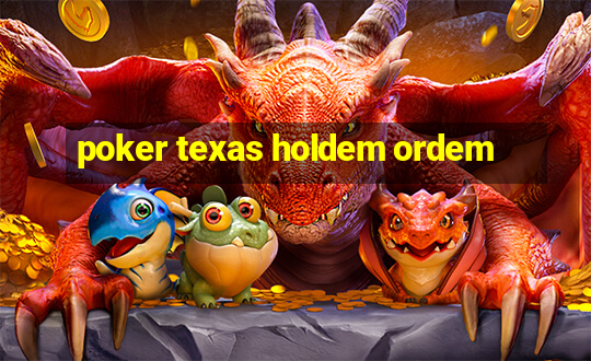 poker texas holdem ordem