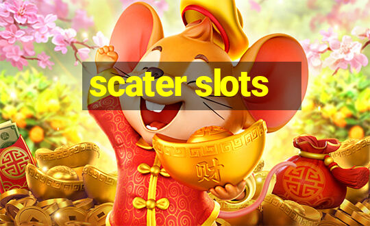 scater slots