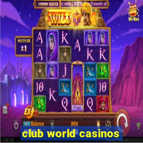 club world casinos