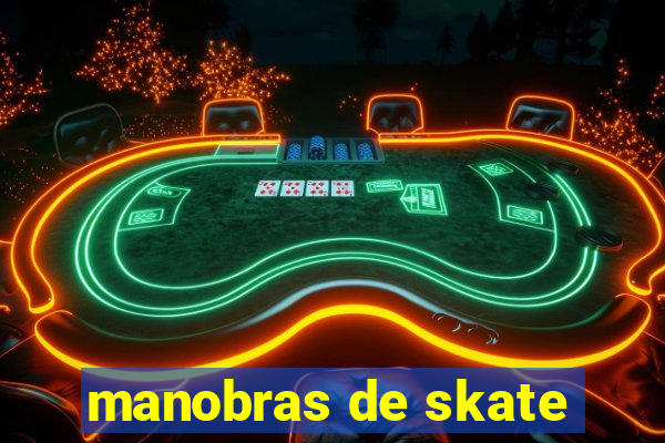 manobras de skate