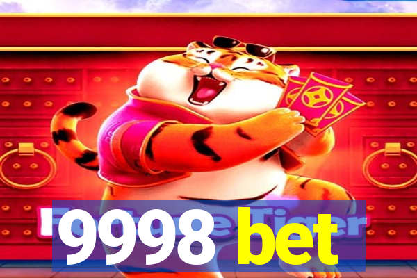 9998 bet