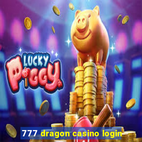 777 dragon casino login