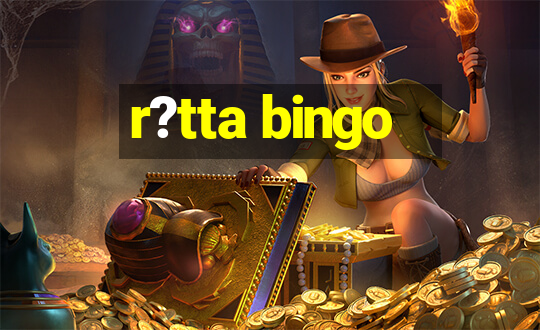 r?tta bingo