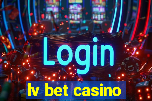 lv bet casino