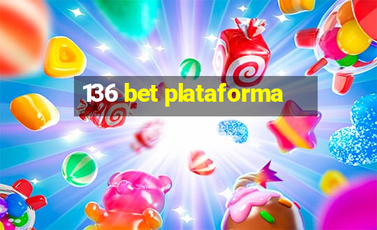 136 bet plataforma