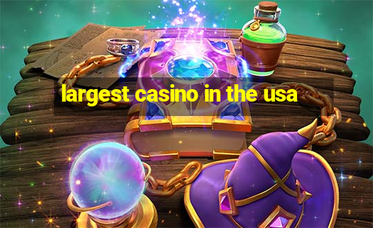 largest casino in the usa