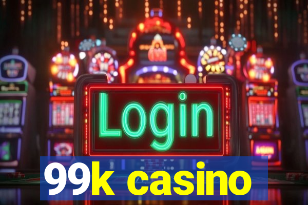 99k casino