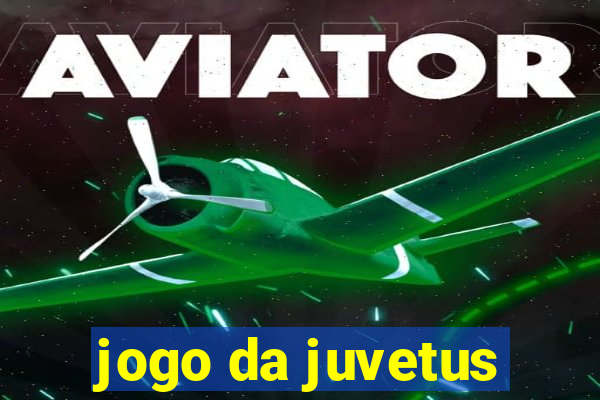 jogo da juvetus