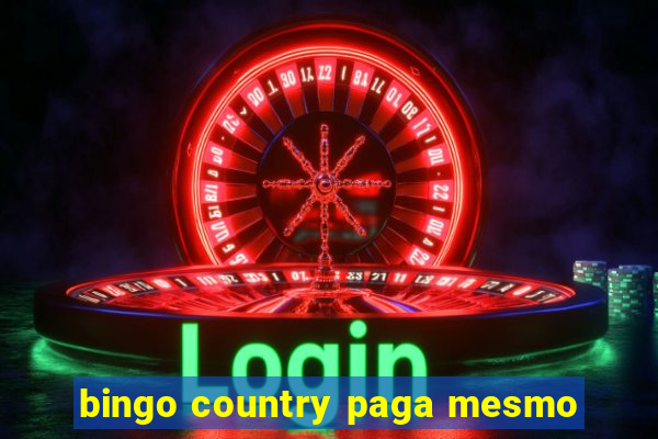 bingo country paga mesmo