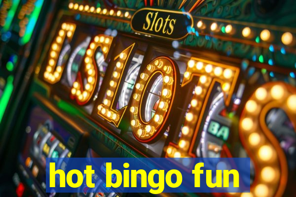 hot bingo fun