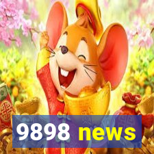 9898 news